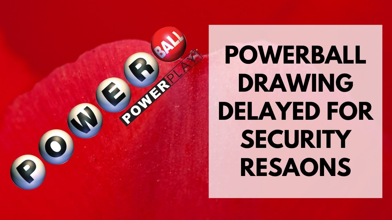 Powerball Lottery Results Delayed for Security Reasons