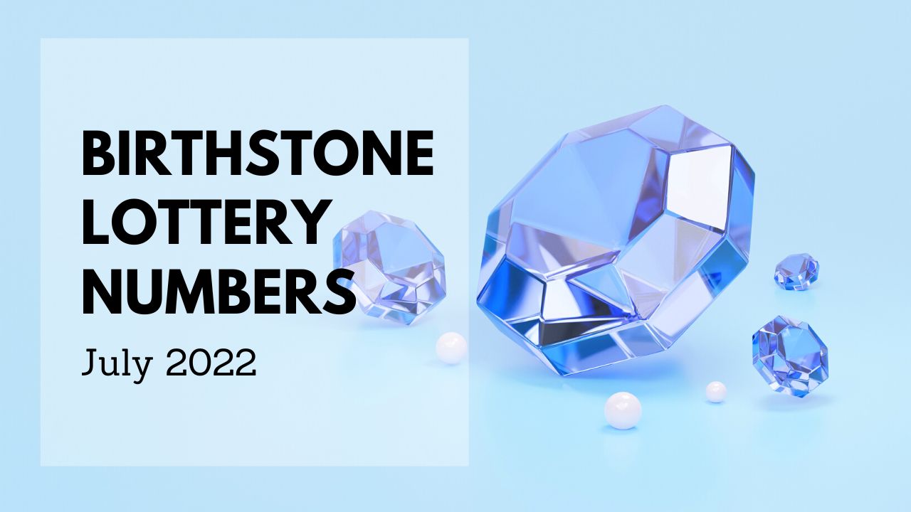 Birthstone Lottery Numbers For July 2022