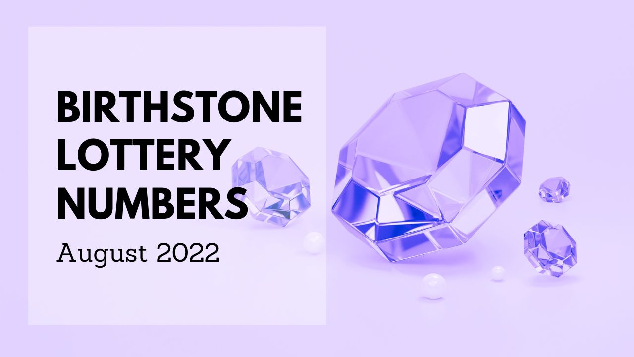 Birthstone Lottery Numbers For August 2022