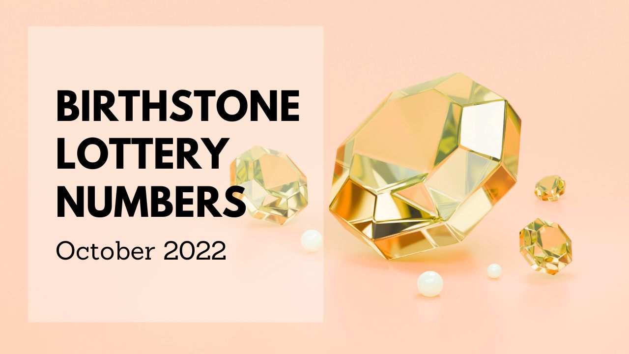 Birthstone Lottery Numbers For October 2022