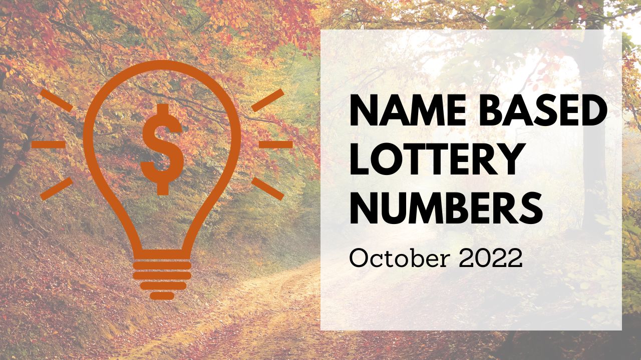 Name Based Lucky Lottery Numbers For October 2022