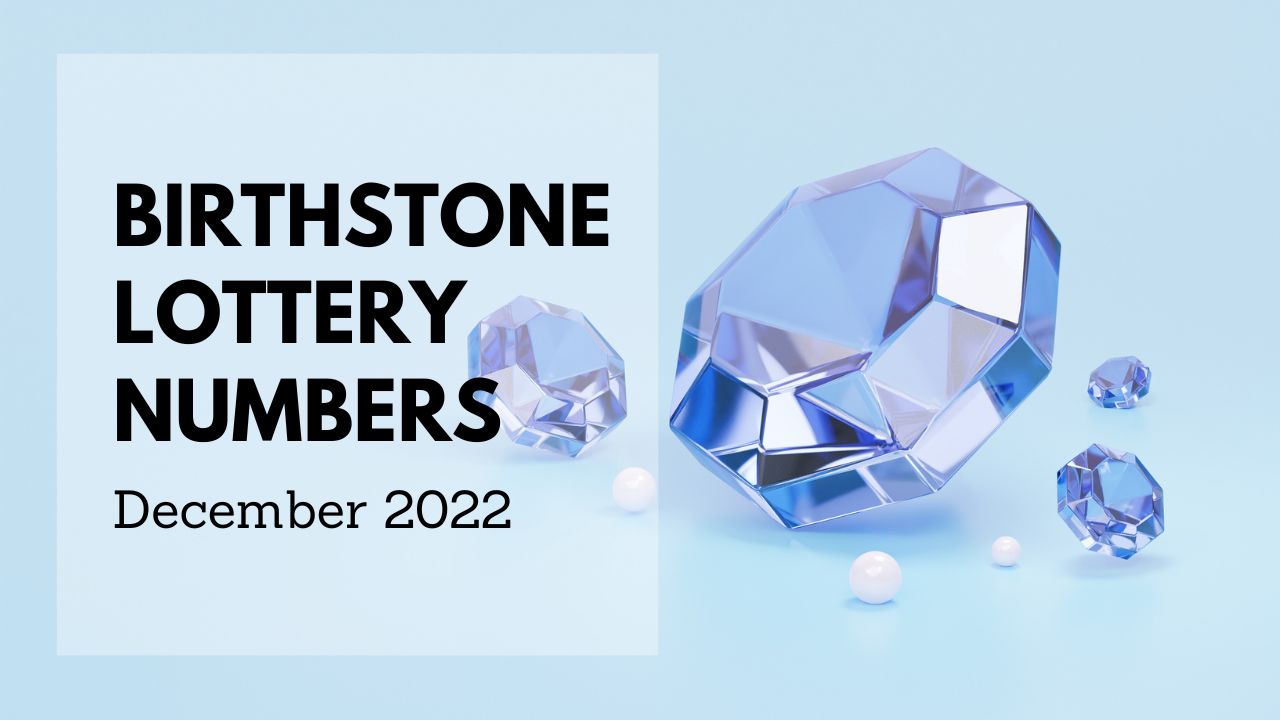Birthstone Lottery Numbers For December 2022