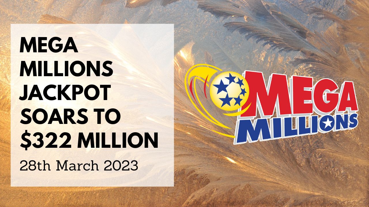 Mega Millions Jackpot Soars to $322 Million, Second Largest This Year!