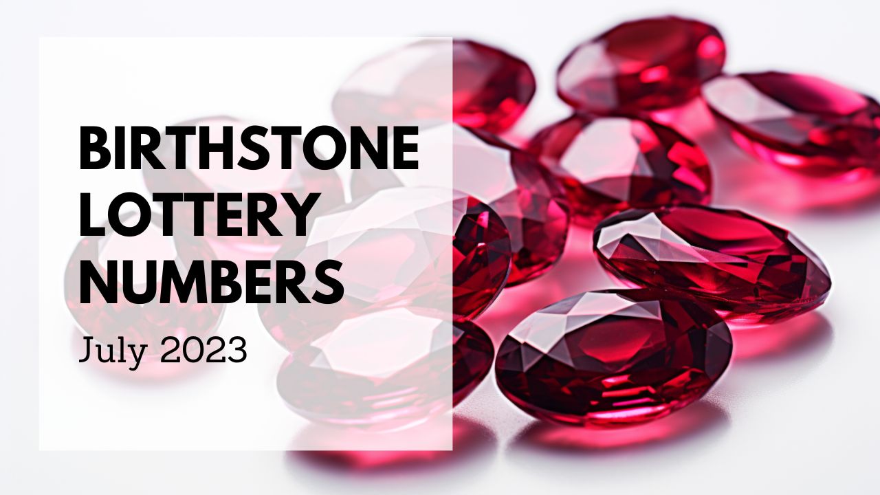 Birthstone Lottery Numbers For July 2023