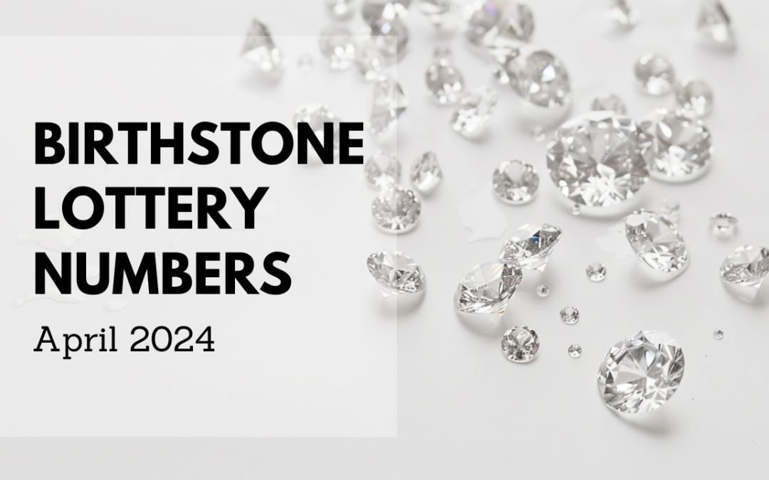Birthstone Lottery Numbers For April 2024