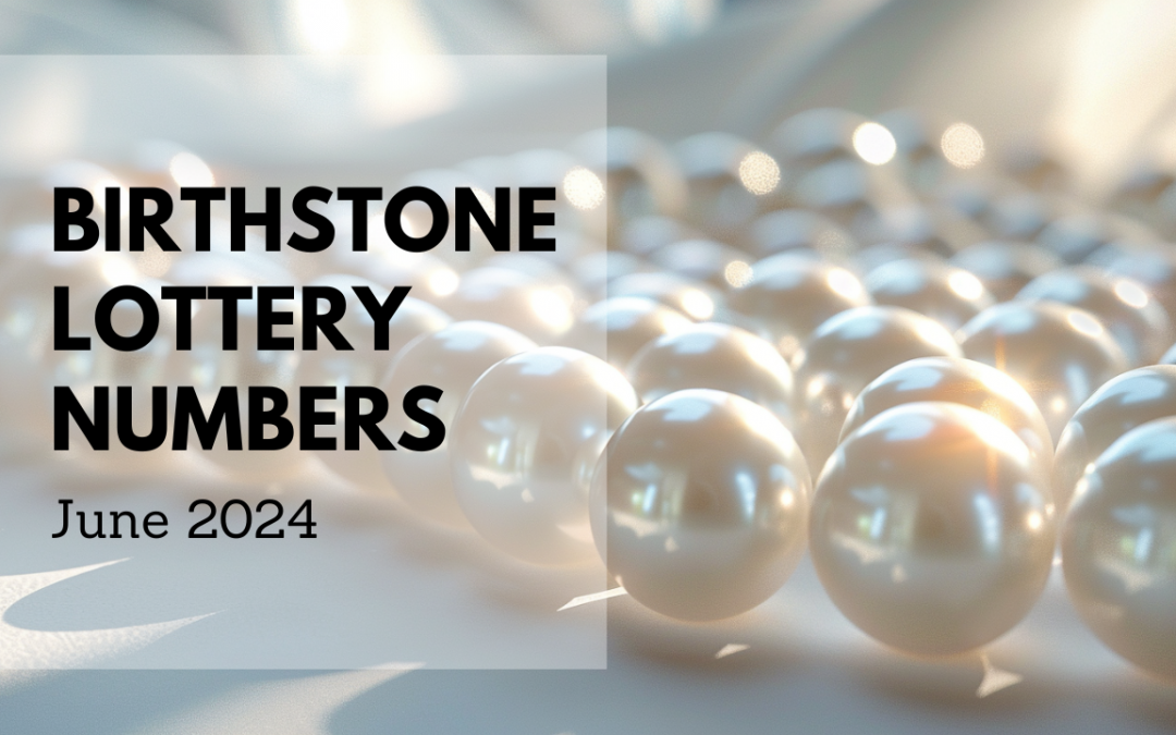Birthstone Lottery Numbers For June 2024