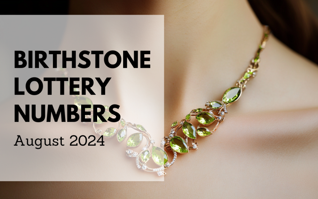 Birthstone Lottery Numbers For August 2024